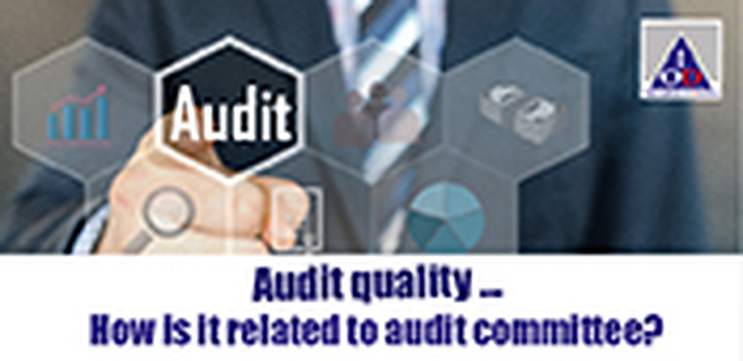 Audit quality … how is it related to audit committee?
