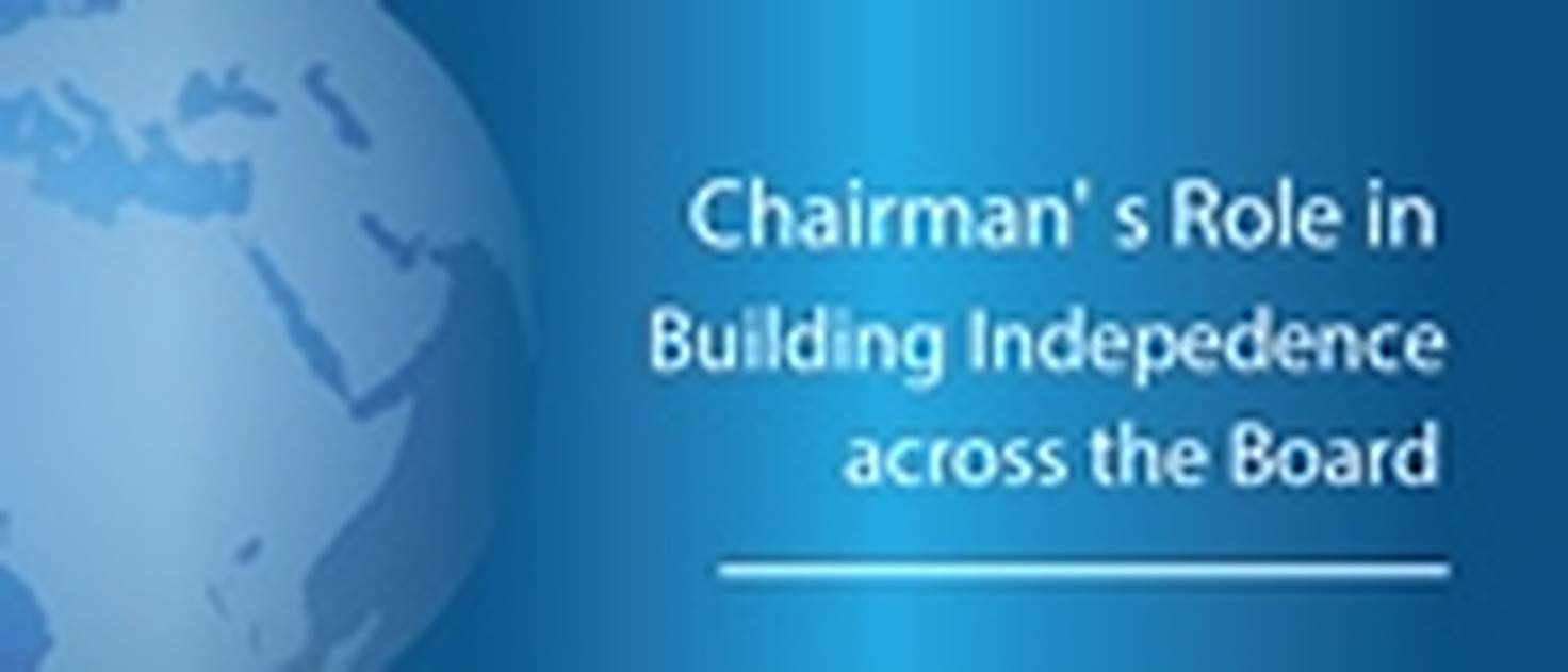 Chiarman Forum 2015 "Chairman Role in Building Independence across the Board"