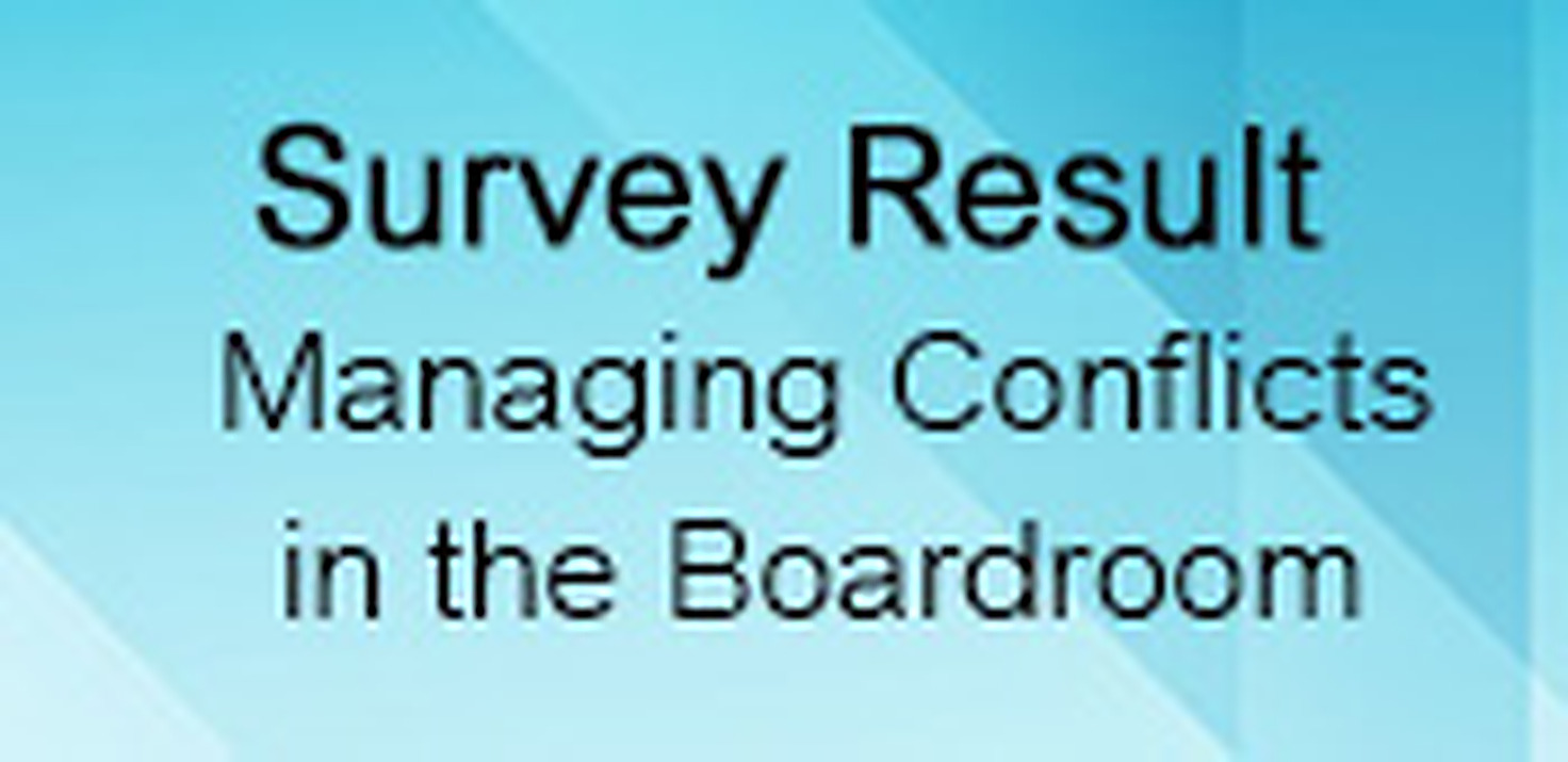 Survey Result - Managing Conflicts in the Boardroom